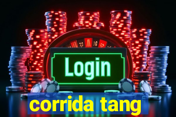 corrida tang