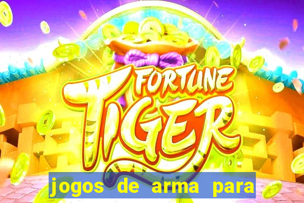 jogos de arma para pc fraco