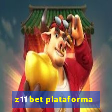 z11 bet plataforma