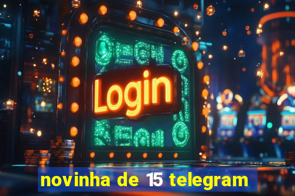 novinha de 15 telegram