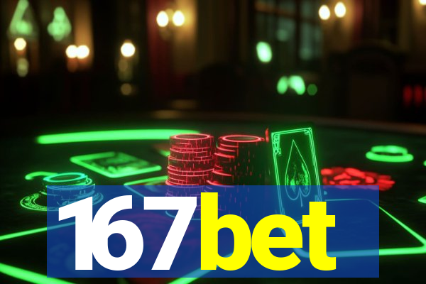 167bet