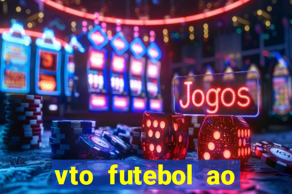 vto futebol ao vivo biz