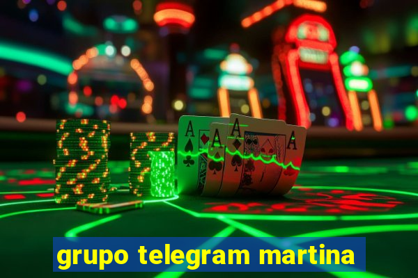 grupo telegram martina