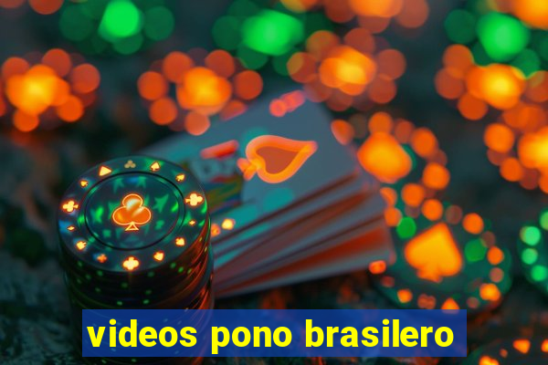 videos pono brasilero