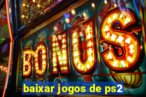 baixar jogos de ps2