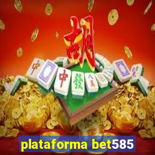 plataforma bet585