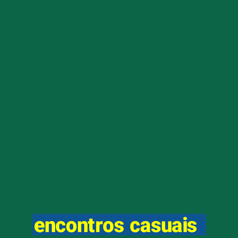 encontros casuais