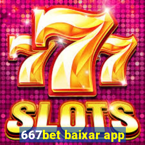 667bet baixar app