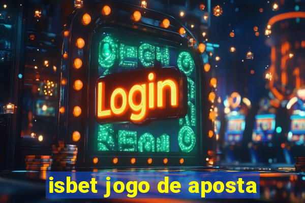 isbet jogo de aposta