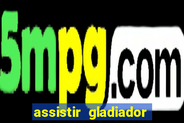 assistir gladiador 2 online grátis