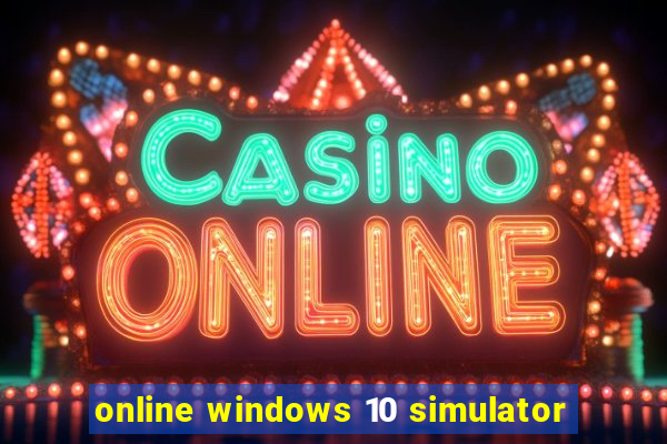 online windows 10 simulator