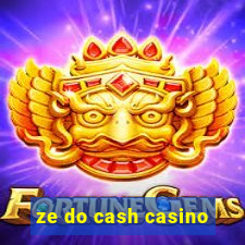 ze do cash casino