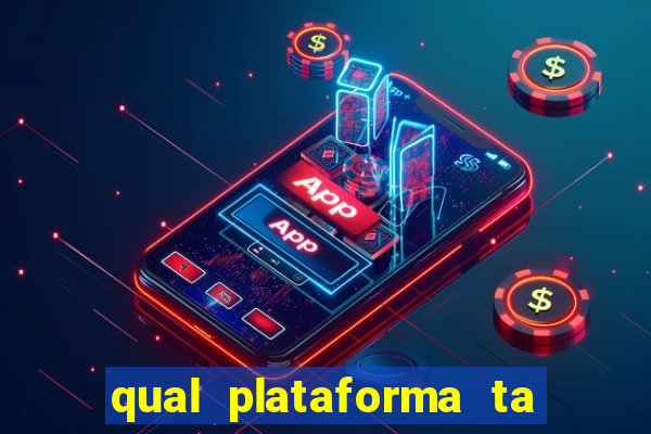 qual plataforma ta pagando mais