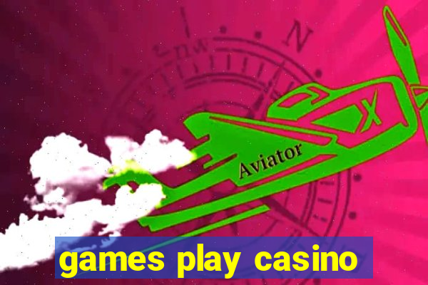 games play casino