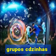 grupos cdzinhas