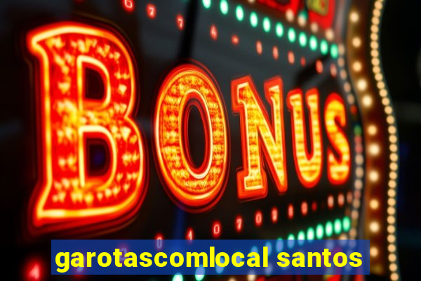 garotascomlocal santos