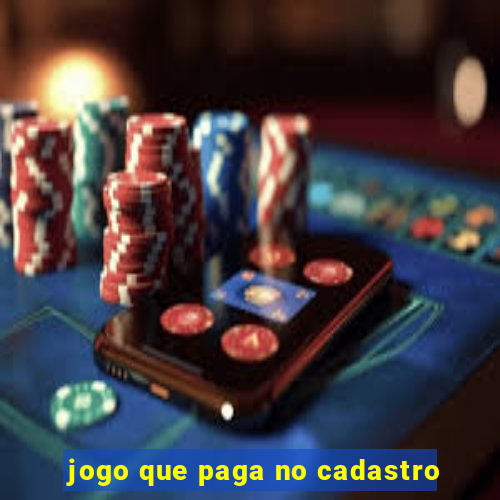 jogo que paga no cadastro