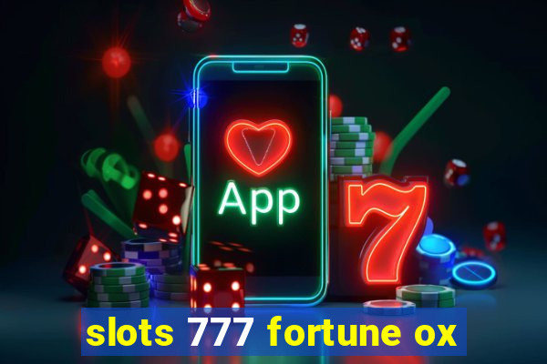 slots 777 fortune ox