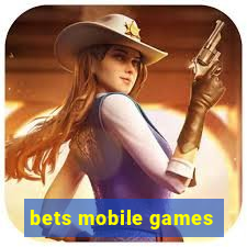 bets mobile games