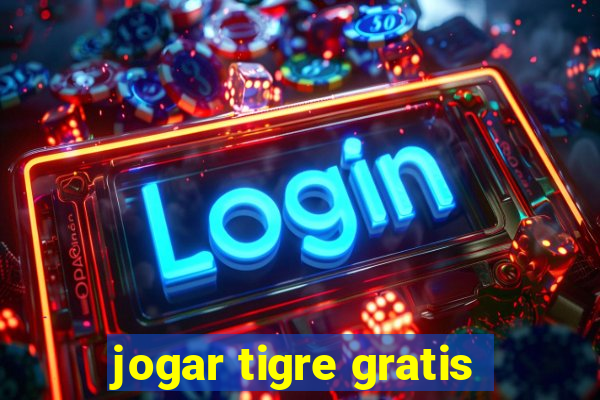 jogar tigre gratis