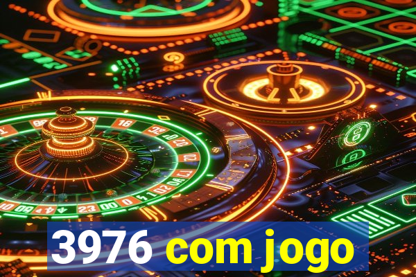 3976 com jogo