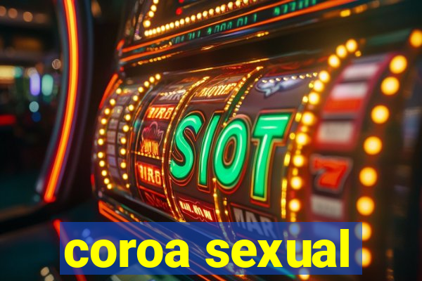 coroa sexual