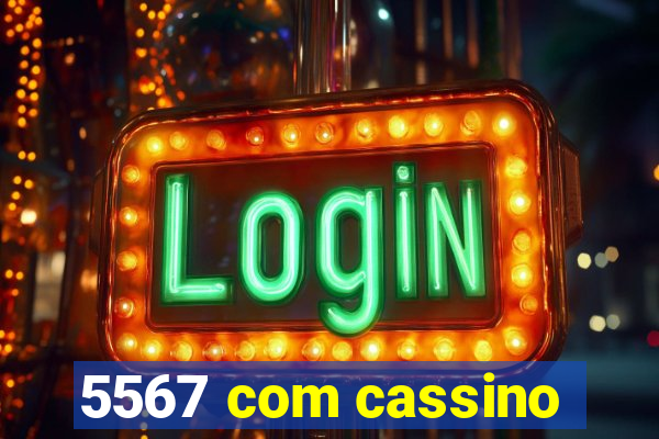 5567 com cassino