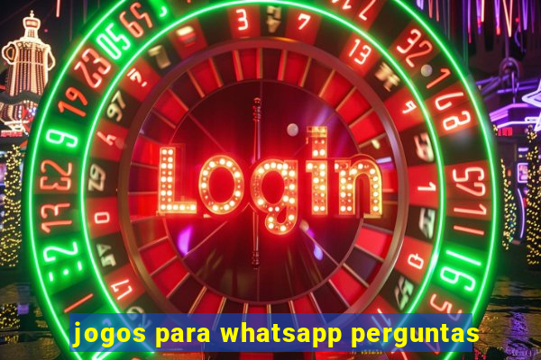 jogos para whatsapp perguntas