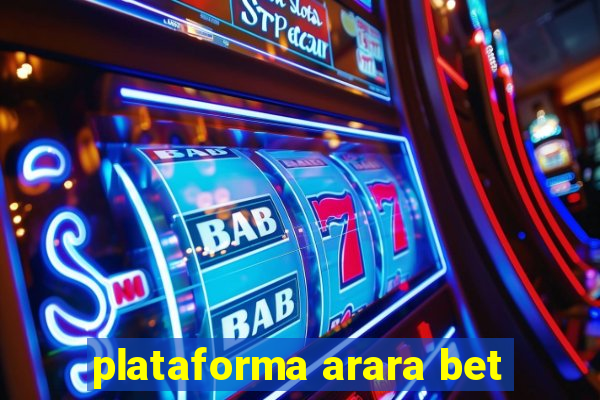 plataforma arara bet