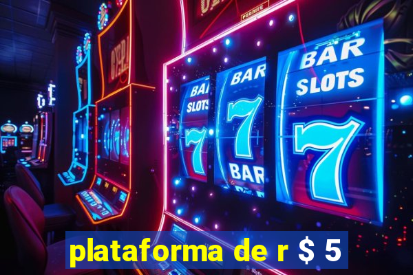 plataforma de r $ 5