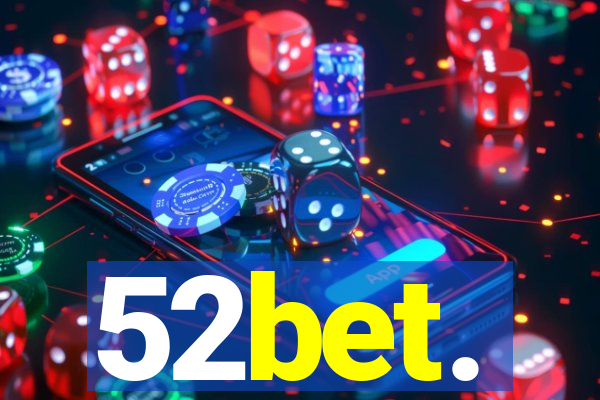 52bet.