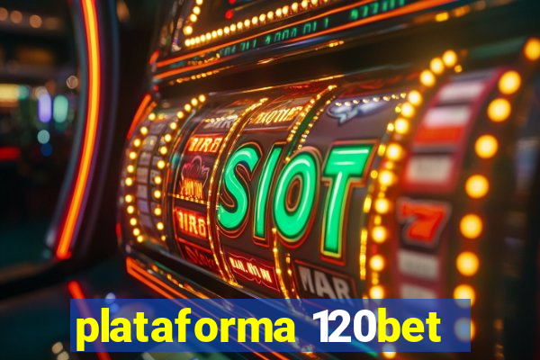 plataforma 120bet