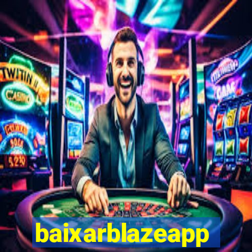 baixarblazeapp