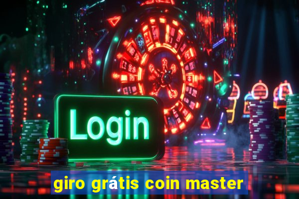 giro grátis coin master