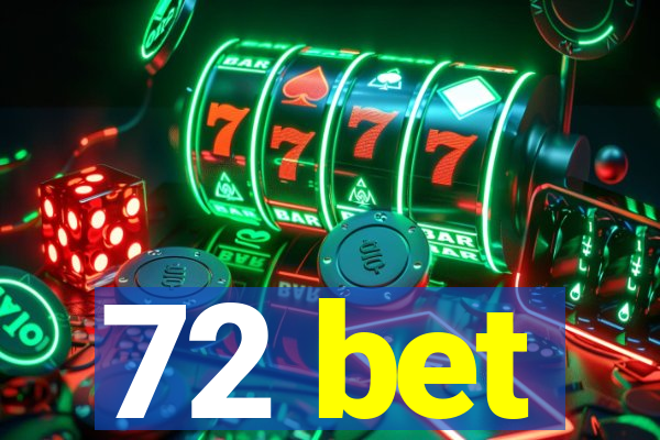 72 bet