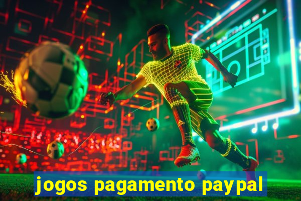 jogos pagamento paypal