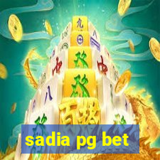 sadia pg bet