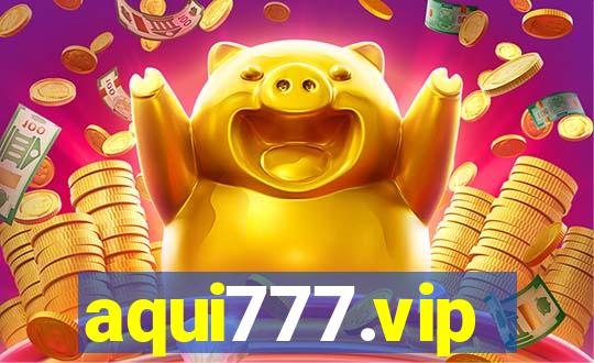 aqui777.vip