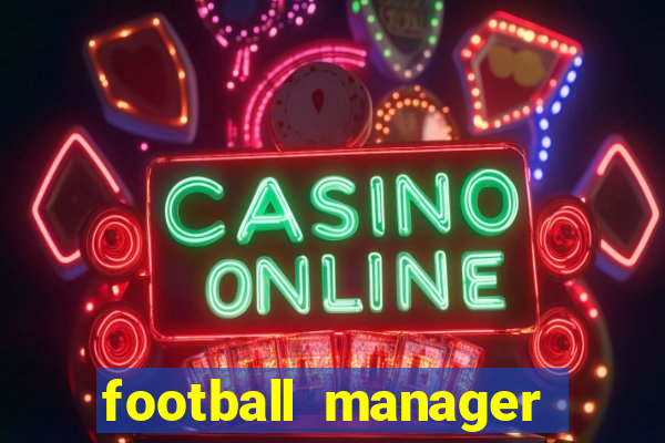 football manager 2024 crack