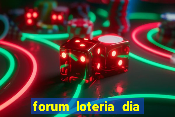 forum loteria dia de sorte