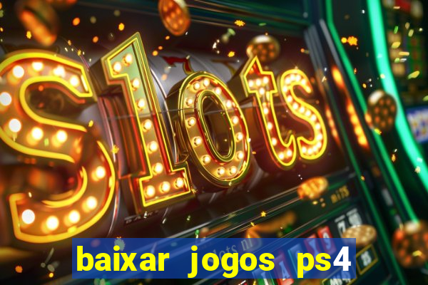 baixar jogos ps4 pkg pt-br