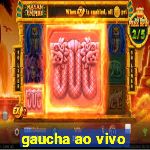 gaucha ao vivo