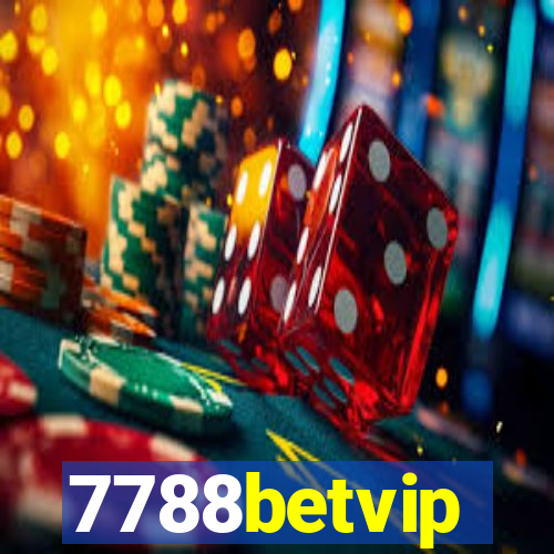 7788betvip