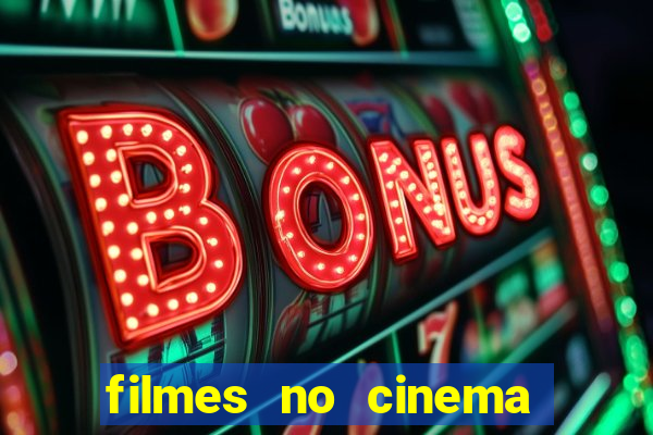 filmes no cinema conquista sul