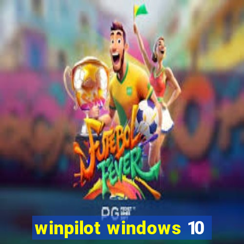 winpilot windows 10