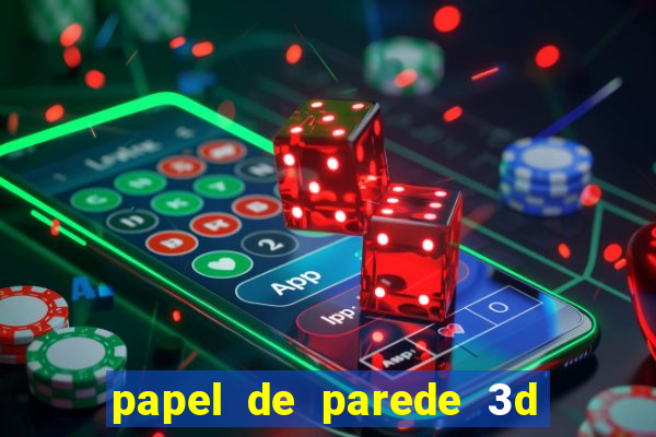 papel de parede 3d para pc