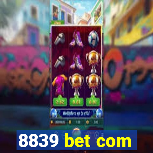 8839 bet com