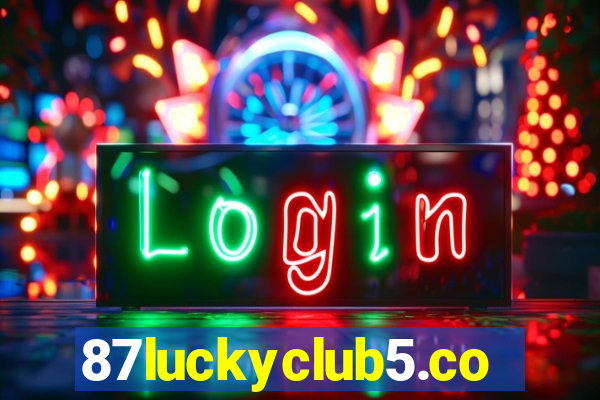 87luckyclub5.com