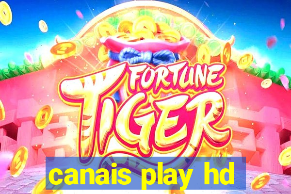 canais play hd