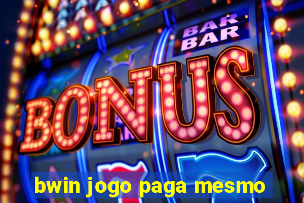 bwin jogo paga mesmo